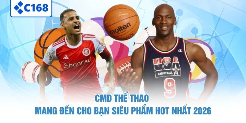 Khám Phá CMD Thể Thao - Đỉnh Cao Cá Cược Trực Tuyến Tại C168 4 CMD thể thao mang đến cho bạn siêu phẩm hot nhất 2026