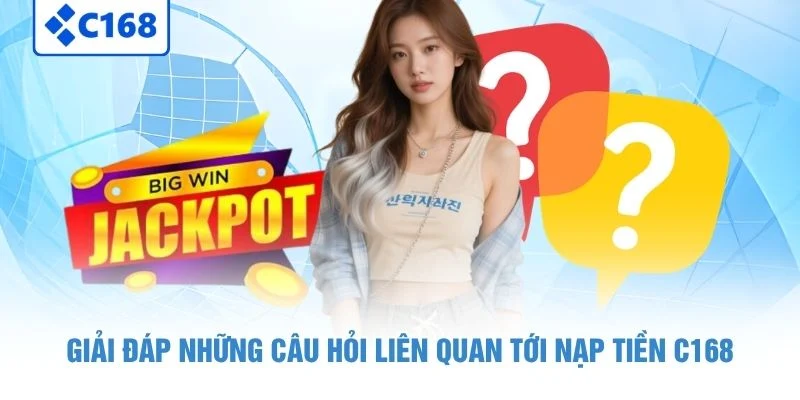Hướng Dẫn Nạp Tiền C168 Nhanh Chóng, Không Phát Sinh Lỗi 3 Giải đáp những câu hỏi liên quan tới nạp tiền C168