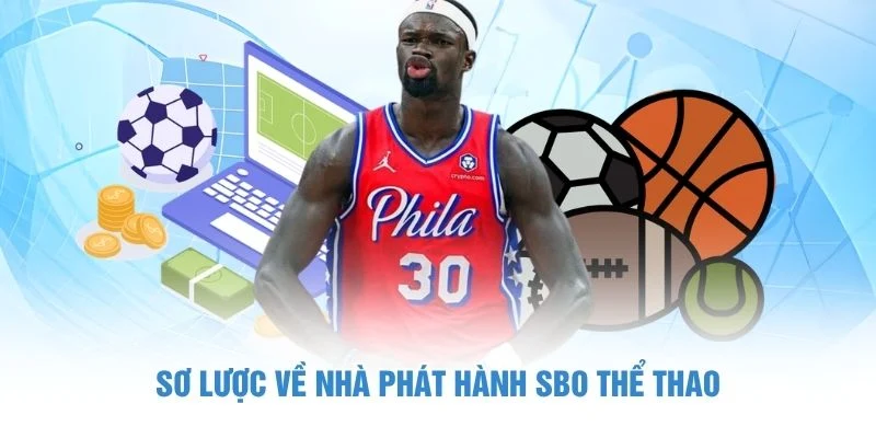 SBO Thể Thao - Sảnh Giải Trí Kinh Điển Được Ưa Chuộng 2 Sơ lược về nhà phát hành SBO thể thao