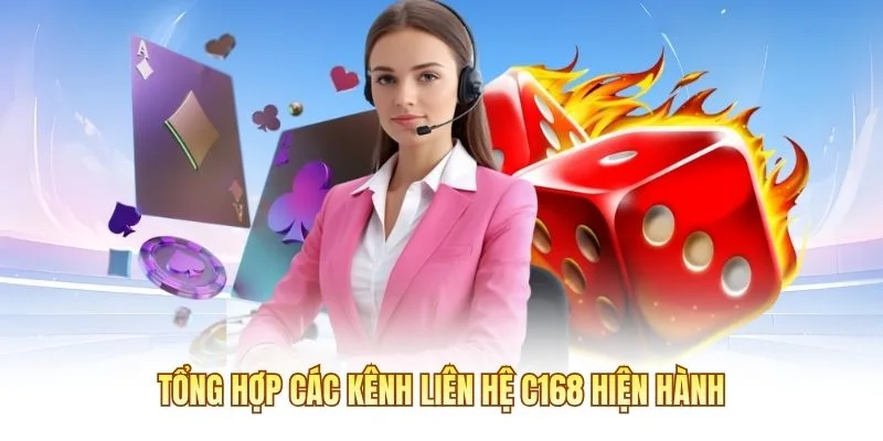 Liên Hệ C168 1 Tổng hợp các kênh liên hệ C168 hiện hành
