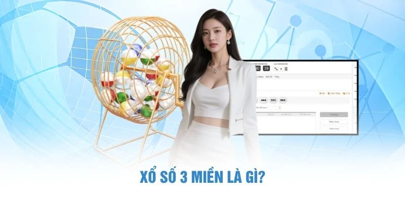 Xổ Số 3 Miền – Cập Nhật Kết Quả Mỗi Ngày Và Kinh Nghiệm 2 Xổ số 3 miền là gì?