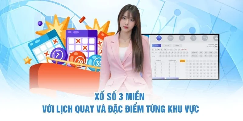 Xổ Số 3 Miền – Cập Nhật Kết Quả Mỗi Ngày Và Kinh Nghiệm 3 Xổ số 3 miền với lịch quay và đặc điểm từng khu vực